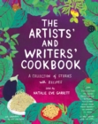 The Artists' & Writers' Cookbook : A Collection of Stories With Recipes - Book