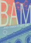 BAM... and Then It Hit Me - eBook