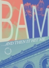 Bam... And Then It Hit Me - Book