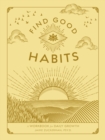 Find Good Habits : A Workbook for Daily Growth Volume 3 - Book