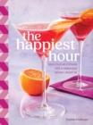 The Happiest Hour : Delicious Mocktails for a Fabulous Moms’ Night In - Book