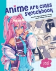 Anime Art Class Sketchbook : Includes Drawing Tips and Over 100 Blank Manga Style Panels - Book