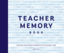Teacher Memory Book : Capture Your Favorite Moments of the School Year - Book
