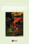 The Dictionary of Anthropology - Book