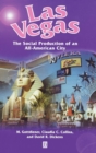 Las Vegas : The Social Production of an All-American City - Book