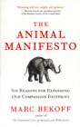 The Animal Manifesto : Ten Reasons for Expanding Our Compassion Footprint - Book