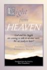 Light from Heaven : God and His Angels are Coming to Talk to Us Once More. Are We Ready to Hear - Book