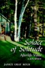 Solace of Solitude : Afterlife Visits: A Journey - Book