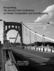 Proceedings, The Second AAAI Conference on Human Computation and Crowdsourcing - Book