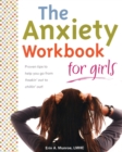 The Anxiety Workbook for Girls - Book