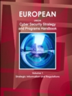 Eu Cyber Security Strategy and Programs Handbook Volume 1 Strategic Information and Regulations - Book