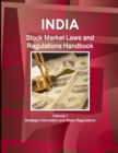 India Stock Market Laws and Regulations Handbook Volume 1 Strategic Information and Basic Regulations - Book