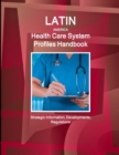 Latin America Health Care System Profiles Handbook - Strategic Information, Developments, Regulations - Book