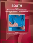 South Africa Medical and Pharmaceutical Industry Business Law Handbook Volume 2 Health Care Regulations and Management - Book