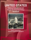 Us National Educational and Social Development Policy Handbook Volume 2 Social Policy : Important Programs and Regulations - Book