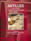 Antilles (Dutch Caribbean) Investment and Business Guide Volume 2 Business, Investment Opportunities and Incentives - Book