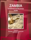 Zambia Investment and Business Guide Volume 2 Business, Investment Opportunities and Incentives - Book