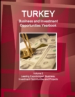 Turkey Business and Investment Opportunities Yearbook Volume 2 Leading Export-Import, Business, Investment Opportunities and Projects - Book