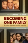 Becoming One Family : Bringing Blended Families Together - Book