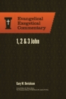 1, 2 & 3 John: Evangelical Exegetical Commentary - Book