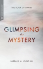 Glimpsing the Mystery : The Book of Daniel - eBook