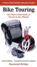 Bike Touring : The Sierra Club Guide to Travel on Two Wheels - Book