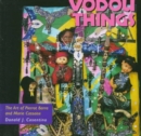 Vodou Things : The Art of Pierrot Barra and Marie Cassaise - Book
