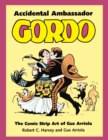 Accidental Ambassador Gordo : The Comic Strip Art of Gus Arriola - Book