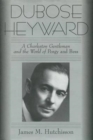 DuBose Heyward : A Charleston Gentleman and the World of Porgy and Bess - Book