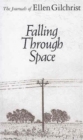 Falling Through Space : The Journals of Ellen Gilchrist - Book