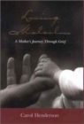 Losing Malcolm : A Mother's Journey Through Grief - Book
