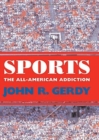 Sports : The All-American Addiction - Book