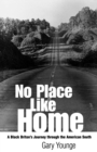 No Place Like Home : A Black Briton's Journey through the American South - Book