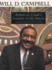 Robert G. Clark's Journey to the House - Book