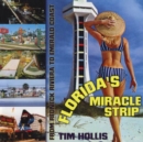Florida's Miracle Strip : From Redneck Riviera to Emerald Coast - Book