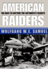 American Raiders : The Race to Capture the Luftwaffe's Secrets - Book