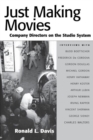 Just Making Movies : Company Directors on the Studio System - Book