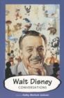 Walt Disney : Conversations - Book