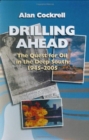 Drilling Ahead : The Quest For Oil In the Deep South, 1945-2005 - Book