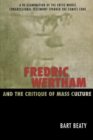 Fredric Wertham and the Critique of Mass Culture - Book