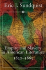 Empire and Slavery in American Literature, 1820-1865 - Book