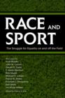 Race and Sport : The Struggle for Equality on and off the Field - Book