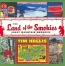 The Land of the Smokies : Great Mountain Memories - Book
