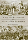 Civil War Leadership and Mexican War Experience - Book