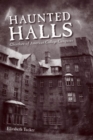 Haunted Halls : Ghostlore of American College Campuses - Book