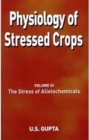 Physiology of Stressed Crops, Vol. 3 : The Stress of Allelochemicals - Book