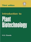 Introduction to Plant Biotechnology (3/e) - Book