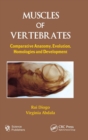 Muscles of Vertebrates : Comparative Anatomy, Evolution, Homologies and Development - Book