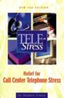 Tele-Stress : Relief for Call Center Stress - Book