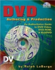 DVD Authoring and Production : An Authoritative Guide to DVD-Video, DVD-ROM, & WebDVD - Book